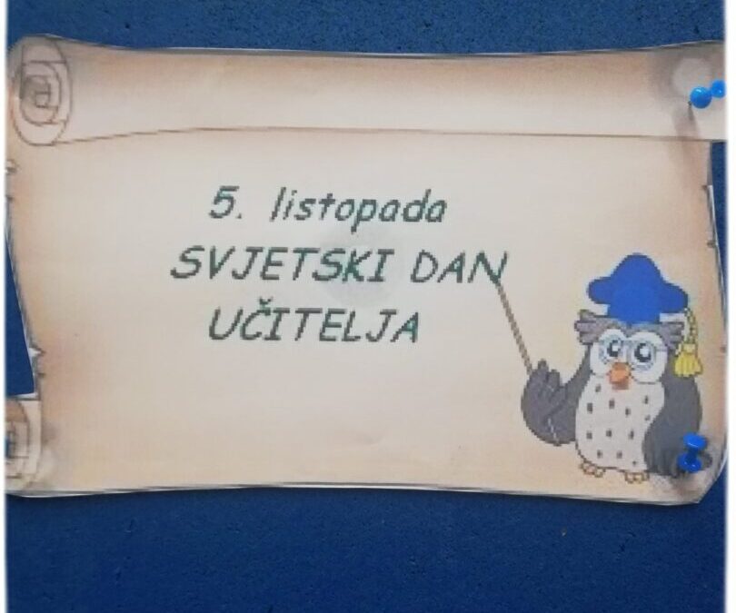 SRETAN SVJETSKI DAN UČITELJA!