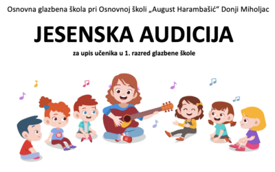 JESENSKA AUDICIJA ZA UPIS UČENIKA U 1.RAZRED GLAZBENE ŠKOLE