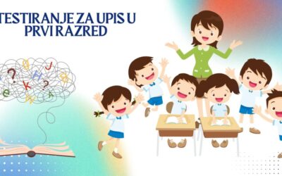OBAVIJEST O ISPITIVANJU PSIHOFIZIČKE ZRELOSTI DJECE DORASLE ZA UPIS U PRVI RAZRED U ŠK. GOD. 2026./2027.
